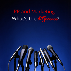 PR and marketing- what's the difference?
